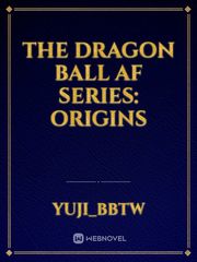 The Dragon Ball AF Series: Origins Book