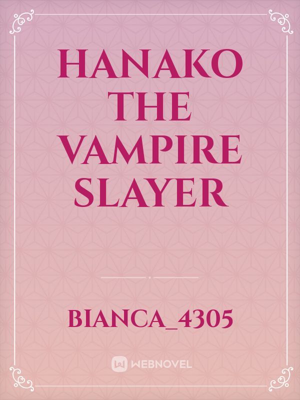 Hanako the vampire slayer