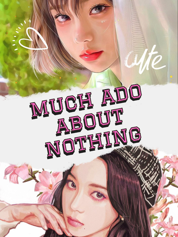 Much Ado About Nothing (GL)