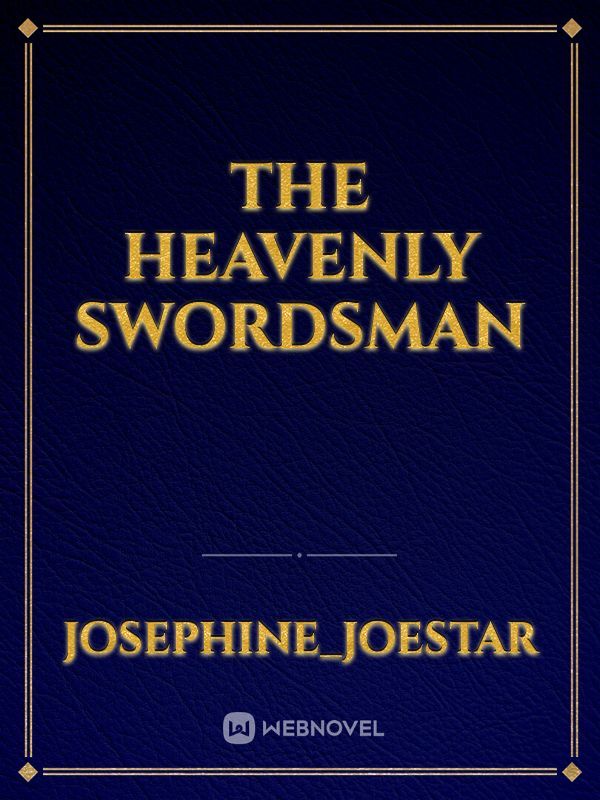 The Heavenly Swordsman