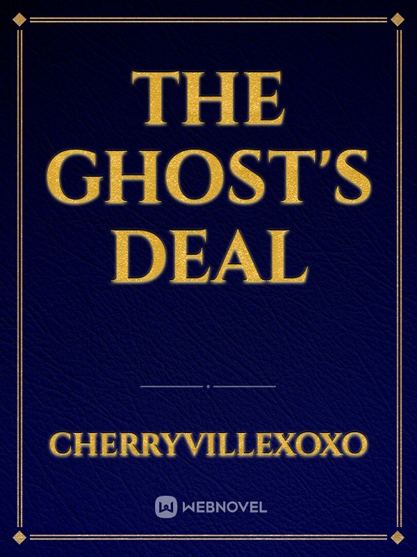 THE GHOST'S DEAL
