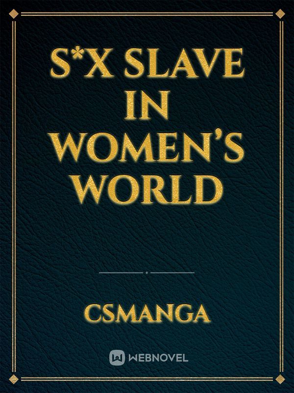 S*x slave in women’s world