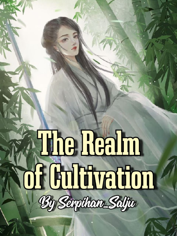 The Realm of Cultivation