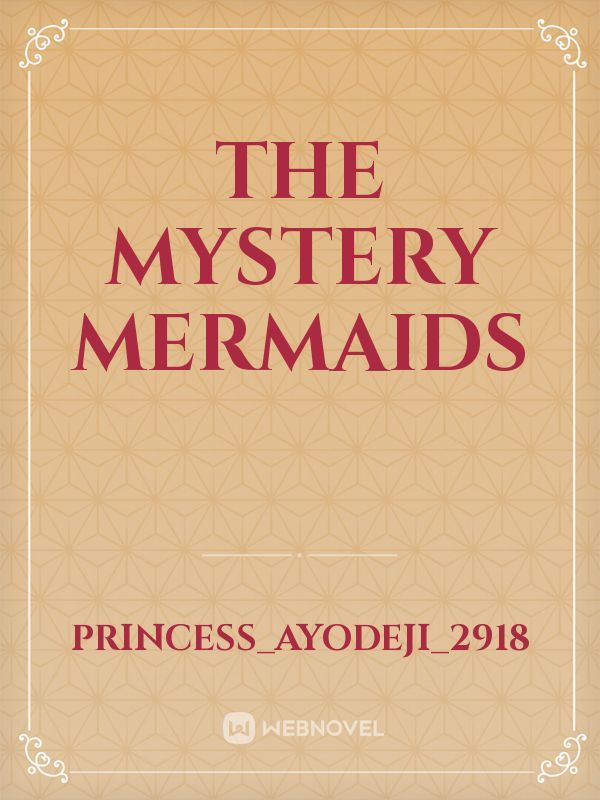The Mystery Mermaids