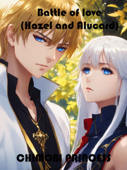 Battle Of Love ( Hazel and Alucard) Book