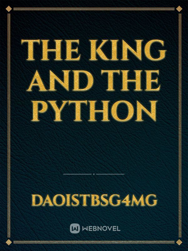 the king  and the python