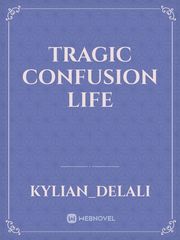 Tragic confusion life Book