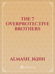 The 7 overprotective brothers Book