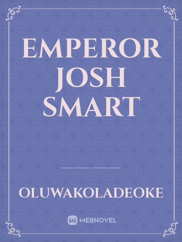 EMPEROR JOSH SMART Book