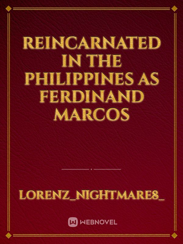 Reincarnated in the Philippines as Ferdinand Marcos
