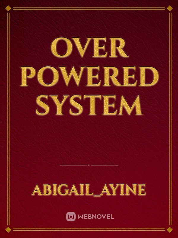 Over powered system