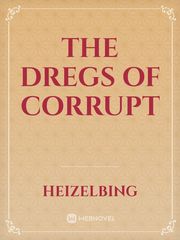 The Dregs Of Corrupt Book