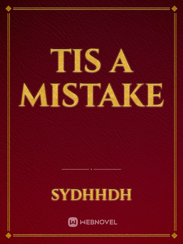 Tis A Mistake Book