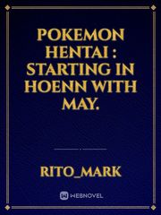 Pokemon hentai : Starting in Hoenn with May. Book