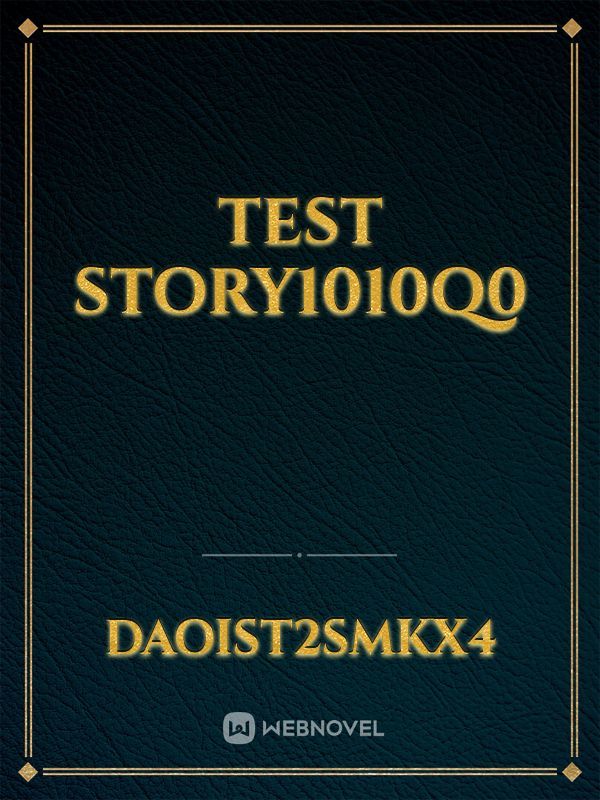 Test Story1010q0