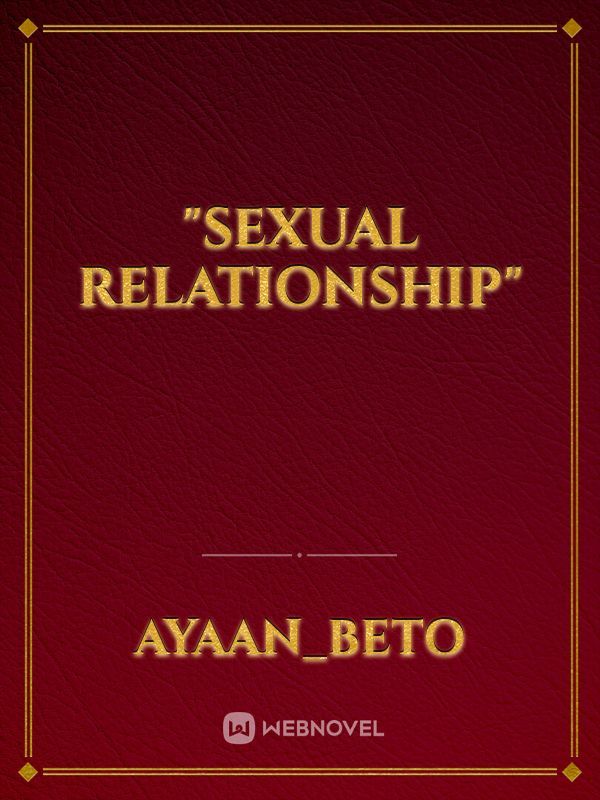 "SEXUAL RELATIONSHIP" Book