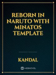 reborn in naruto with minatos template Book