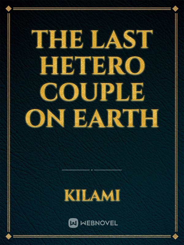 The last hetero couple on earth Book