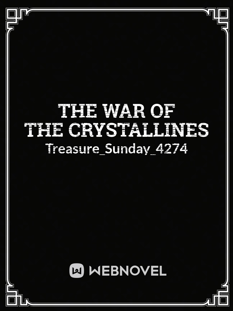 THE WAR OF THE CRYSTALLINES Book