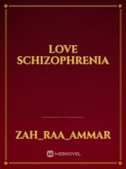 love schizophrenia Book