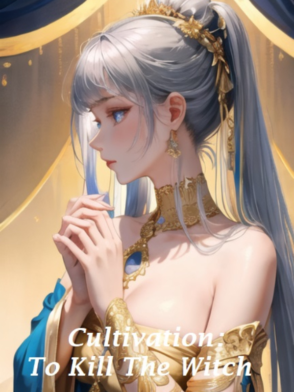 Cultivation: To Kill the Witch