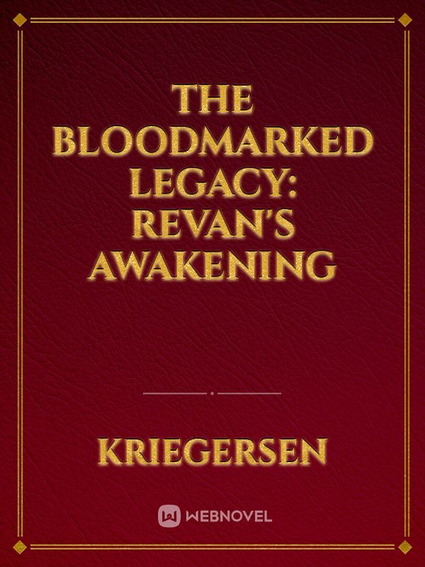 The Bloodmarked Legacy: Revan's Awakening