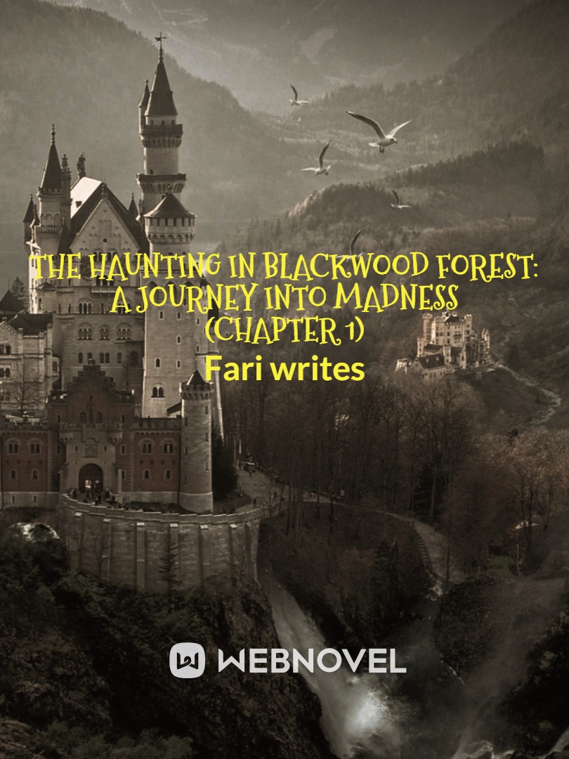 The Haunting in Blackwood Forest: A Journey into Madness (chapter 1)