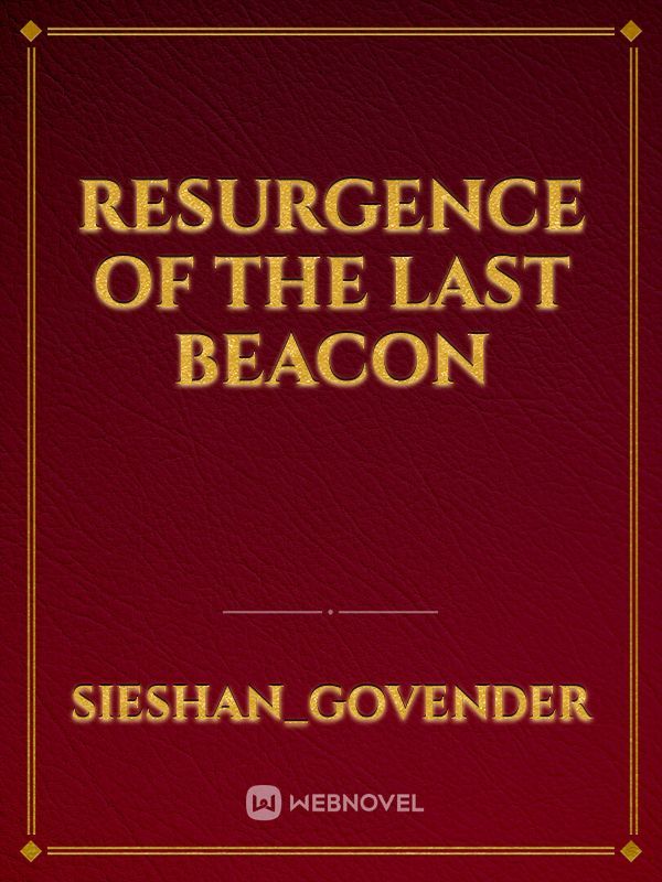 Resurgence of the Last Beacon