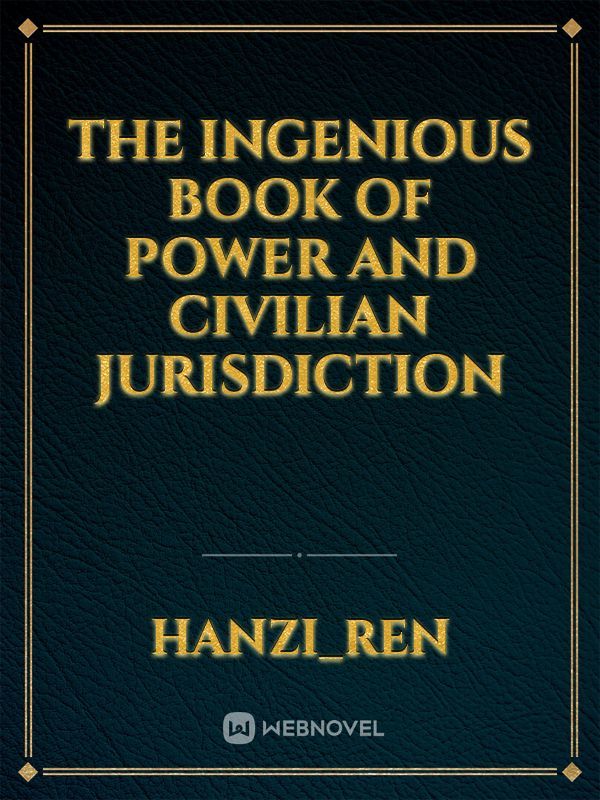 The ingenious book of power and civilian jurisdiction