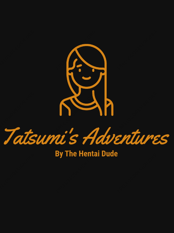 Tatsumi's Adventures