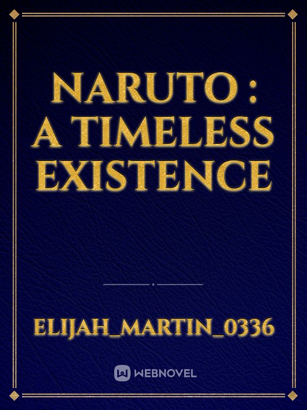 Naruto : A Timeless Existence Book