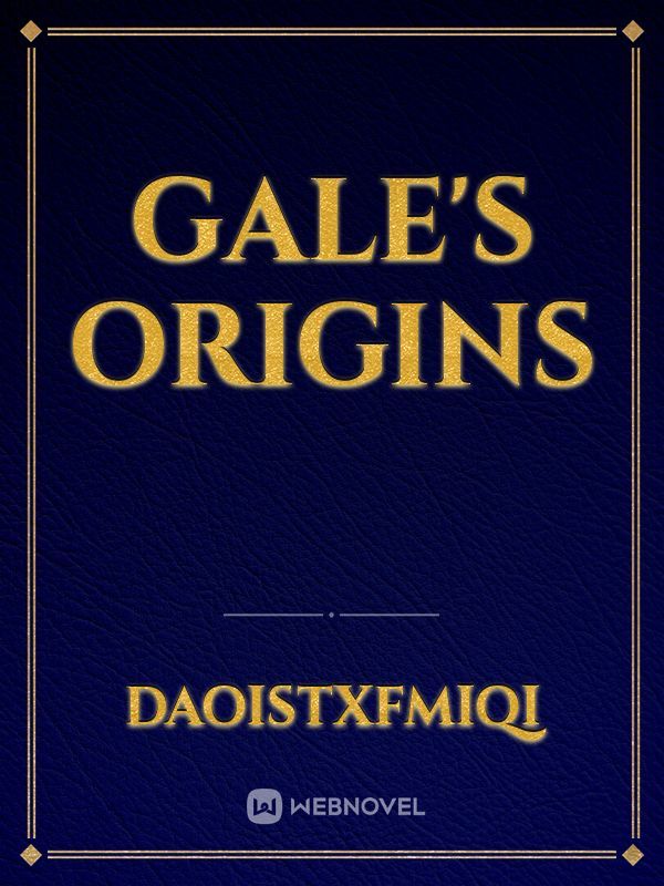 Gale's origins Book