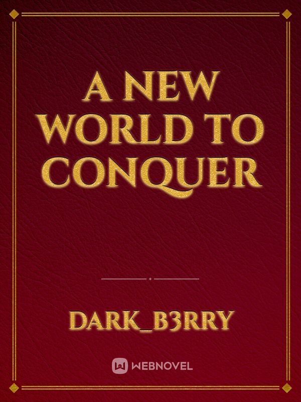 A New World to Conquer