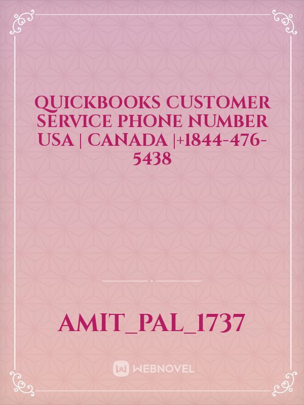Quickbooks customer service phone number usa | canada  |+1844-476-5438