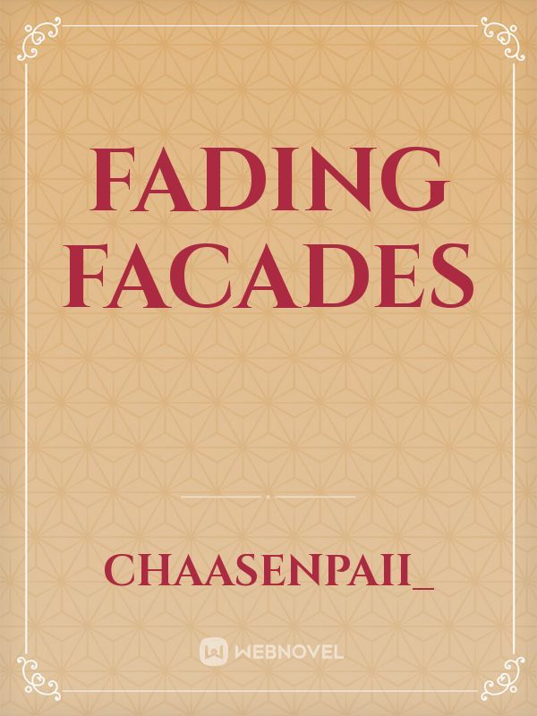 Fading Facades