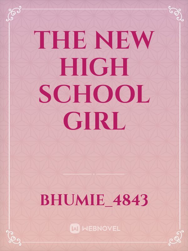 The new High school girl