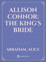 ALLISON CONNOR: The King's Bride Book
