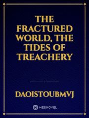The Fractured World, The Tides of Treachery Book