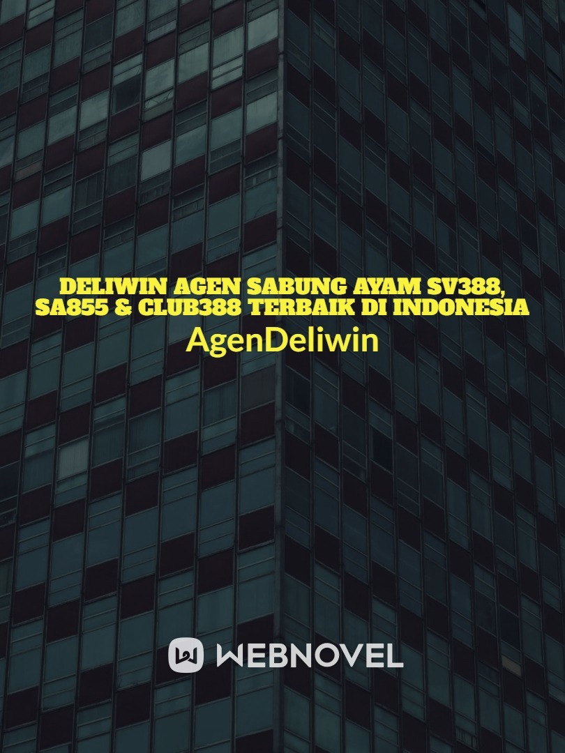 Deliwin Agen Sabung Ayam SV388, SA855 & Club388 Terbaik di Indonesia