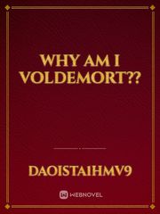 Why am I Voldemort?? Book