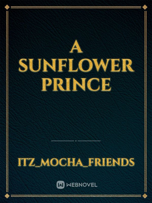 A Sunflower Prince Book