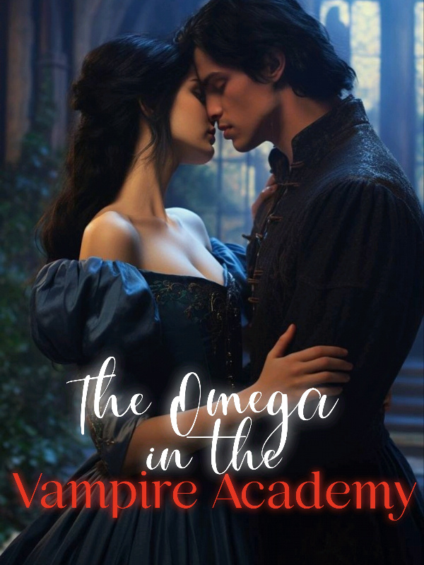 The Omega in the Vampire Academy