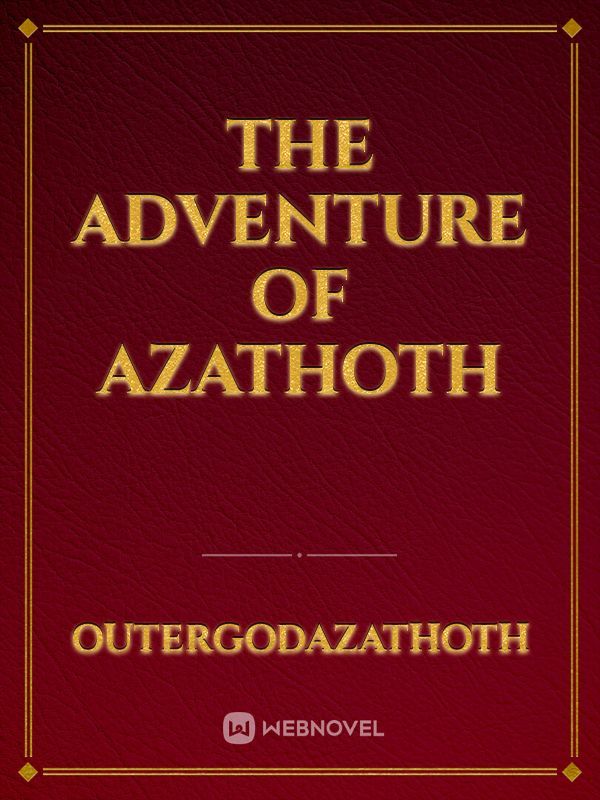 the adventure of Azathoth