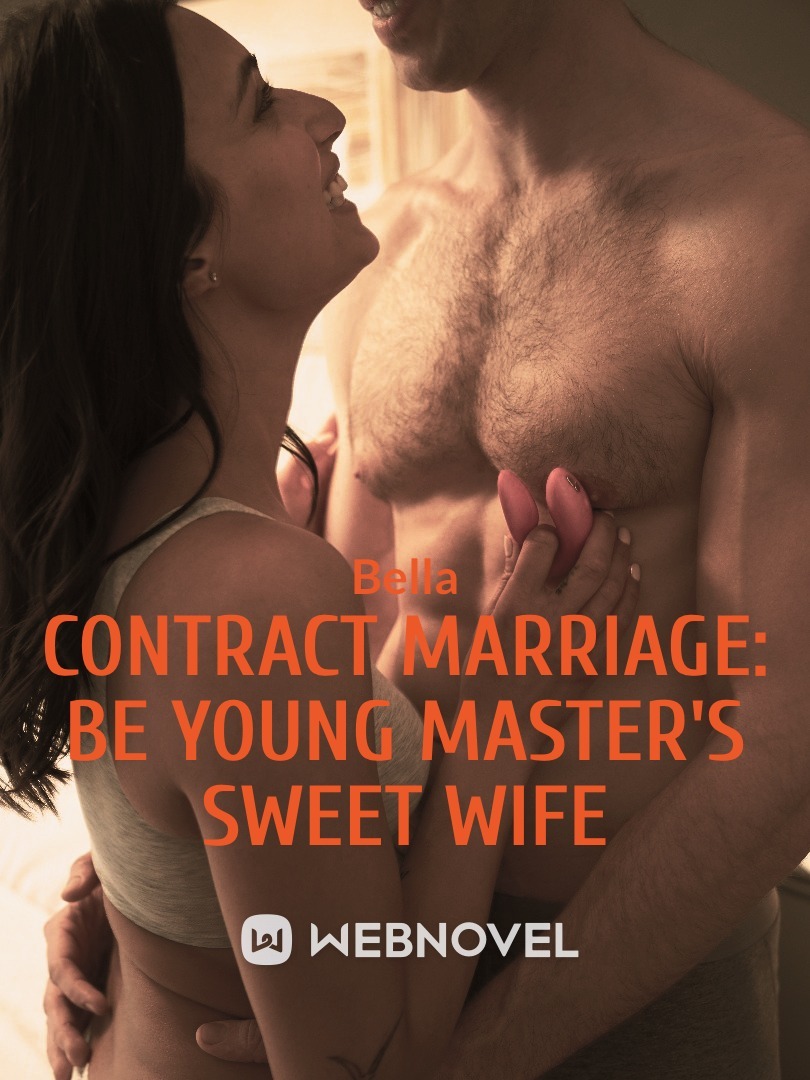 Contract Marriage: Be Young Master's Sweet Wife