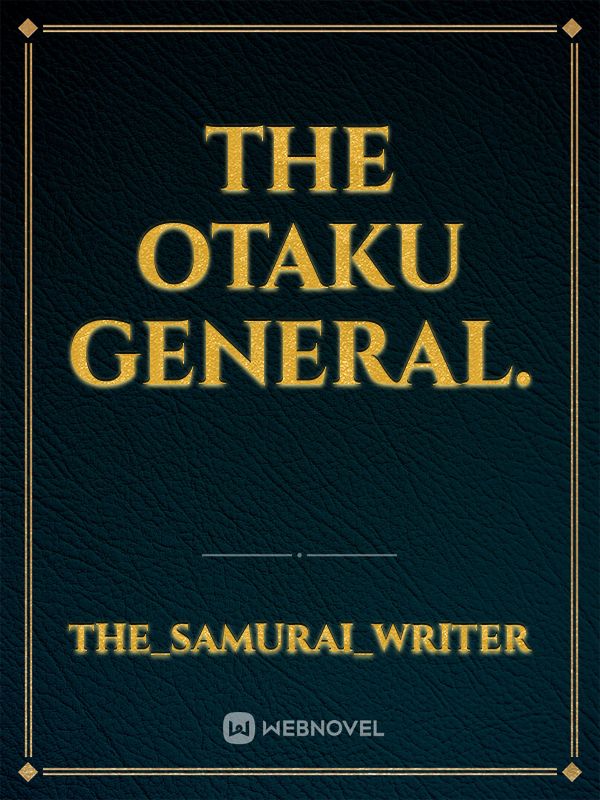 THE OTAKU GENERAL. Book