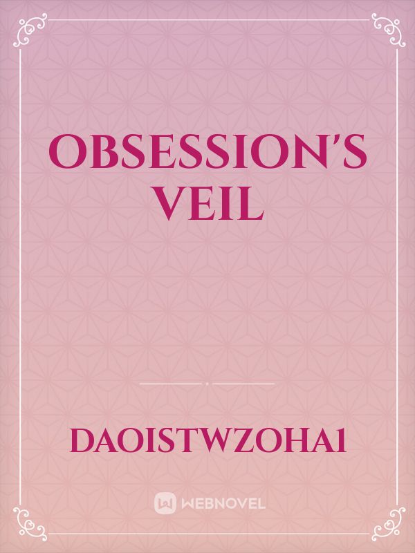Obsession's Veil