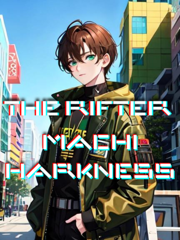The Rifter: Machi Harkness