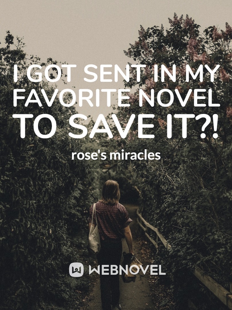 I Got Sent in My Favorite Novel to Save It?!