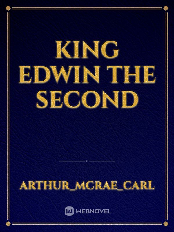 King Edwin the second