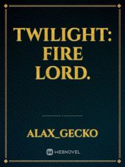 Twilight: Fire Lord. Book
